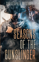Seasons of the Gunslinger