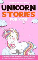 Unicorn Stories for Kids: Fantasy Stories for Bedtime to Help Children Relax, Manage Anxiety, Fall Asleep Soundly and Have Happy Dreams Including Meditation Techniques