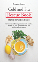 Colds and Flu Rescue Book: Home Remedies Guide