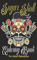 Sugar Skull Coloring Book for Adult Relaxation