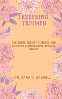Teespring Triumph