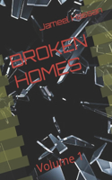 Broken Homes: Volume 1