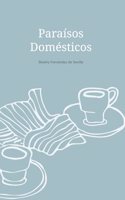 Paraísos domésticos