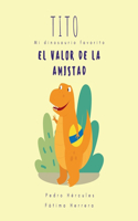 Tito, mi dinosaurio favorito