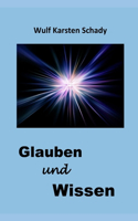 Glauben und Wissen