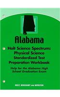 Alabama Holt Science Spectrum: Physical Science Standardized Test Preparation Workbook: Help for the Alabama High School Graduation Exam