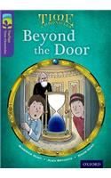 Oxford Reading Tree TreeTops Time Chronicles: Level 11: Beyond The Door: (Oxford Reading Tree TreeTops Time Chronicles)