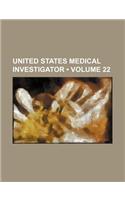 United States Medical Investigator (Volume 22)