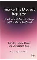 Finance: The Discreet Regulator