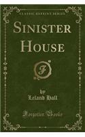 Sinister House (Classic Reprint)