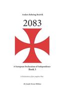 2083 a European Declaration of Independence Book 3