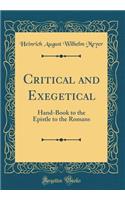Critical and Exegetical: Hand-Book to the Epistle to the Romans (Classic Reprint)