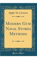 Modern Gum Naval Stores Methods (Classic Reprint)