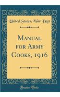 Manual for Army Cooks, 1916 (Classic Reprint)