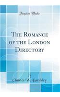 The Romance of the London Directory (Classic Reprint)