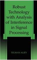 Robust Technology with Analysis of Interference in Signal Processing