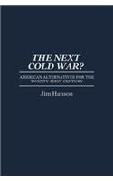 The Next Cold War?