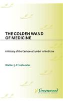 The Golden Wand of Medicine