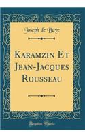 Karamzin Et Jean-Jacques Rousseau (Classic Reprint)