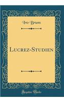 Lucrez-Studien (Classic Reprint)