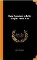 Easy Exercises in Latin Elegiac Verse. Key