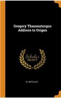 Gregory Thaumaturgus Address to Origen