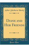 Diane and Her Friends (Classic Reprint)