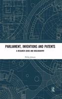 Parliament, Inventions and Patents: A Research Guide and Bibliography