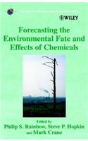Forecasting the Environmental Fate and Effects of Chemicals