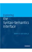 Exploring the Syntax-Semantics Interface