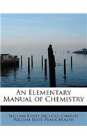 An Elementary Manual of Chemistry