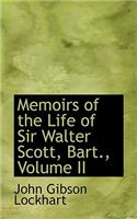 Memoirs of the Life of Sir Walter Scott, Bart., Volume II