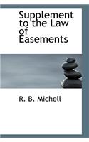 Supplement to the Law of Easements