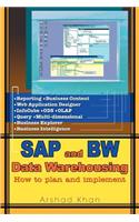 SAP and Bw Data Warehousing: How to Plan and Implement