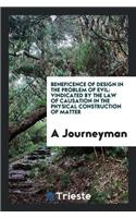 Beneficence of Design in the Problem of Evil