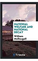 National Welfare and National Decay