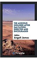 The Anxious Inquirer After Salvation: Directed and Encouraged