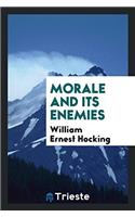 Morale and its enemies