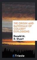 THE ORIGIN AND RATIONALE OF COLLIERY EXP