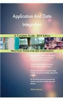 Application And Data Integration A Complete Guide - 2019 Edition