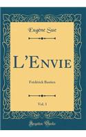 L'Envie, Vol. 3: Frédérick Bastien (Classic Reprint)