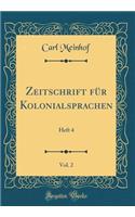 Zeitschrift für Kolonialsprachen, Vol. 2: Heft 4 (Classic Reprint)