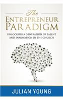 The Entrepreneur Paradigm