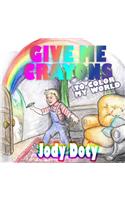 Give Me Crayons To Color My World