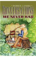 Conversations We Never Had
