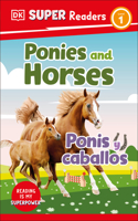 DK Super Readers Level 1 English-Spanish Bilingual Ponies and Horses â€“ Ponis y caballos: (DK Super Readers)