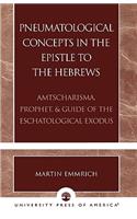 Pneumatological Concepts in the Epistle to the Hebrews