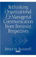 Rethinking Organizational and Managerial Communication from Feminist Perspectives