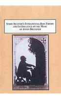 Simon Sechter's Fundamental-bass Theory and Its Influence on the Music of Anton Bruckner