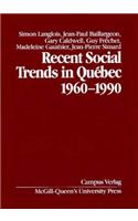 Recent Social Trends in Quebec, 1960-1990